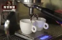 espresso是什么咖啡？意大利espresso冲煮方法与基本冲煮参数